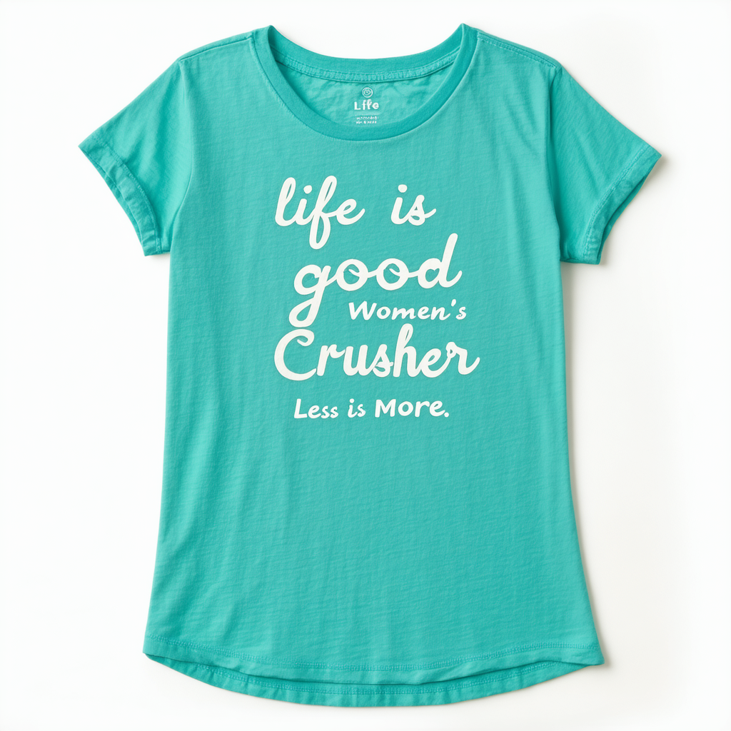 Life is Good Women's Crusher Less is More Tee