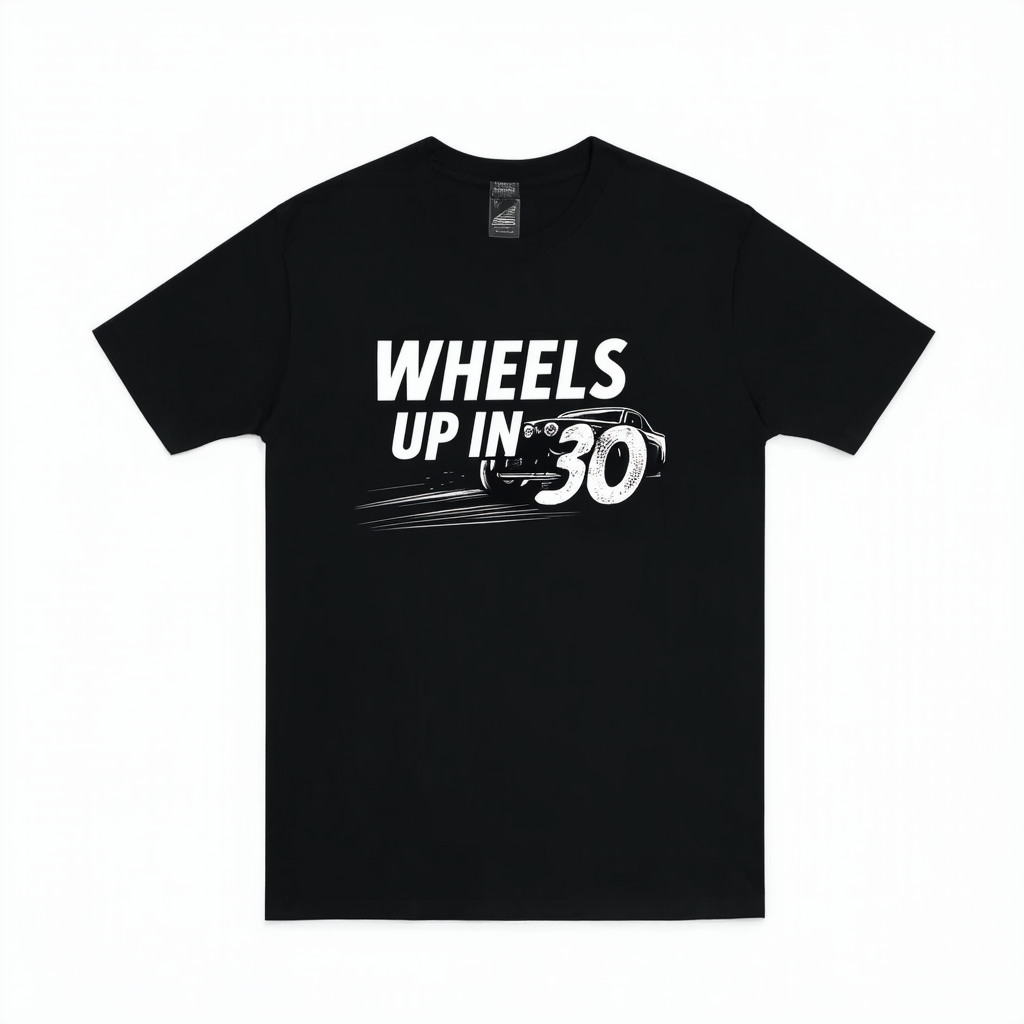 CafePress Wheels Up in 30 Dark T Shirt Graphic Shirt