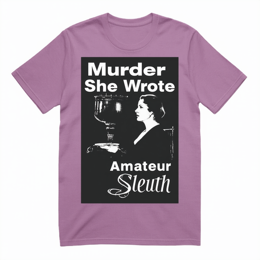 Murder She Wrote Amateur Sleuth Unisex Adult T Shirt