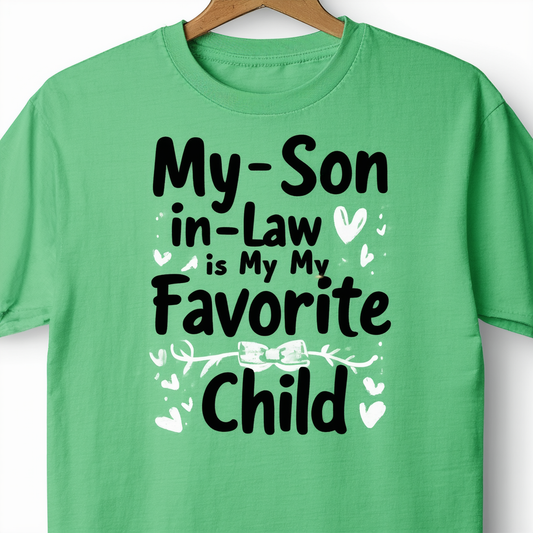 My Son in-Law is My Favorite Child | Unisex t-Shirt